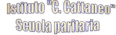    Istituto "C. Cattaneo"
Scuola paritaria